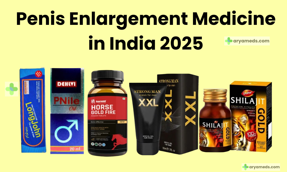 Penis Enlargement Medicine in India 2025